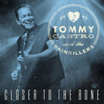 CASTRO,TOMMY - CLOSER TO THE BONE (CLEAR BLUE VINYL) (Vinyl LP)