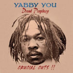 YABBY YOU - DREAD PROPECY CRUCIAL CUTS (Vinyl LP)