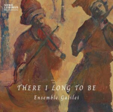 ENSEMBLE GALILEI - THERE I LONG TO BE (2CD) (Music CD)