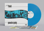 FLUID - PUNCH N JUDY (BLUE VINYL) (Vinyl LP)