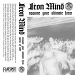 IRON MIND - ASSUME YOUR ULTIMATE FORM (Music Cassette)