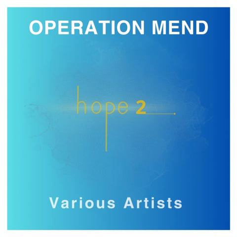 VARIOUS ARTISTS - OPERATION MEND: HOPE 2 (Music CD)