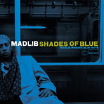 MADLIB - SHADES OF BLUE (BLUE NOTE CLASSIC VINYL SERIES) (2LP) (Vinyl LP)