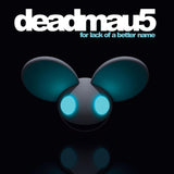DEADMAU5 - FOR LACK OF A BETTER NAME (TRANSPARENT TURQUOISE/2LP) (Vinyl LP)