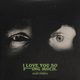 GLASS ANIMALS - I LOVE YOU SO F***ING MUCH (X) (Vinyl LP)