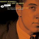 BURRELL,KENNY & ART BLAKEY - ON VIEW AT THE FIVE SPOT CAFE: THE COMPLETE MASTERS (BLUE NOTE TO (Vinyl LP)