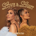 MADDIE & TAE - LOVE & LIGHT (2LP) (Vinyl LP)