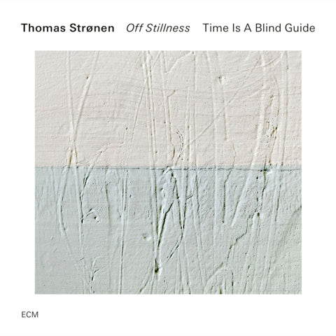 STRONEN,THOMAS & TIME IS A BLIND GUIDE - OFF STILLNESS (Music CD)