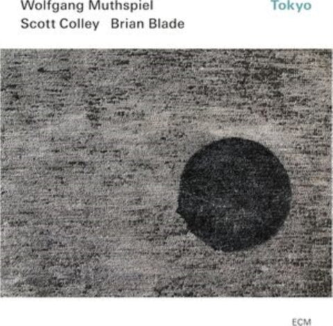 MUTHSPIEL,WOLFGANG; SCOTT COLLEY; BRIAN BLADE - TOKYO (Vinyl LP)