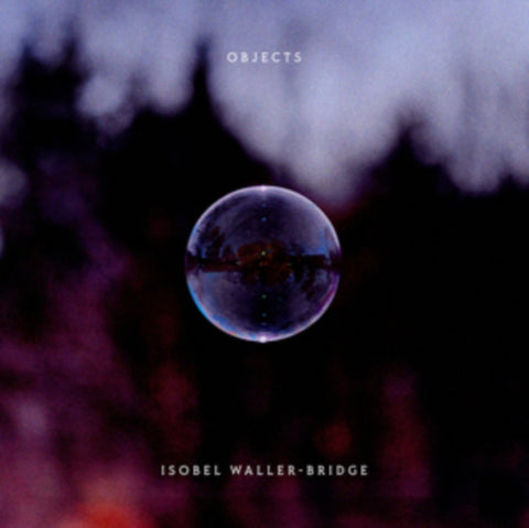 WALLER-BRIDGE,ISOBEL - OBJECTS (Vinyl LP)
