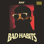 NAV - BAD HABITS (2 LP) (Vinyl LP)