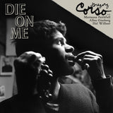 GREGORY CORSO - DIE ON ME (CLEAR VINYL LP)