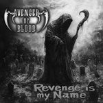 AVENGER OF BLOOD - REVENGE IS MY NAME (THROES OF ASH COLOURED VINYL) (Vinyl LP)