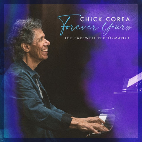 COREA,CHICK - FOREVER YOURS: THE FAREWELL CONCERT (Music CD)