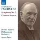 HRADEC KRALOVE PHILHARMONIC ORCHESTRA - FOERSTER: SYMPHONY NO. 2: CYRANO DE BERGERAC (Music CD)