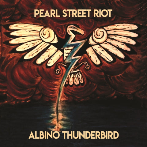PEARL STREET RIOT - ALBINO THUNDERBIRD (Music CD)