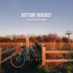 BOTTOM BRACKET - I'M SO AFRAID OF WHERE (TRANSLUCENT BLUE VINYL) (Vinyl LP)