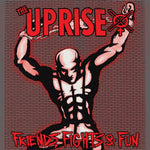 UPRISE - FRIENDS, FIGHTS & FUN (Vinyl LP)