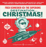 SCHNEIDER,FRED & THE SUPERIONS - DESTINATION CHRISTMAS (Music CD)