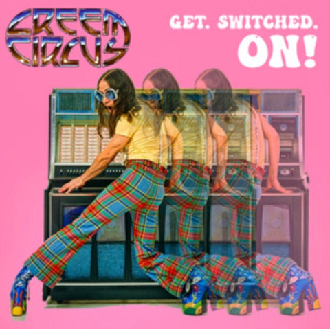 CREEM CIRCUS - GET. SWITCHED. ON! (Vinyl LP)