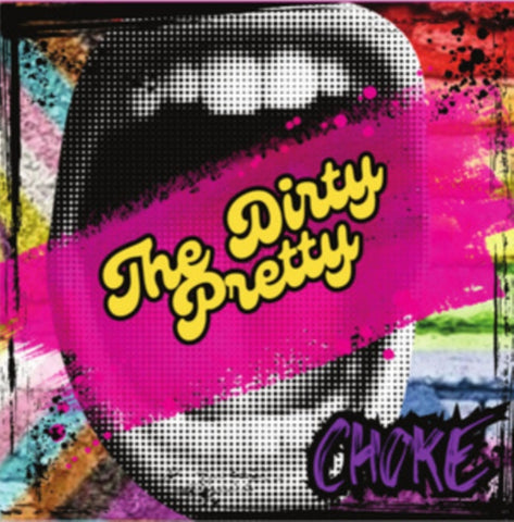 DIRTY PRETTY - CHOKE (Vinyl LP)
