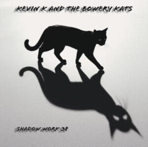 KEVIN K & THE BOWERY KATS - SHADOW WORK 38 (Music CD)