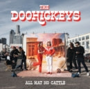 DOOHICKEYS - ALL HAT NO CATTLE (Vinyl LP)