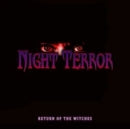 NIGHT TERROR - RETURN OF THE WITCHES (Music CD)