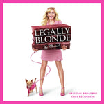 BENJAMIN,NELL; LAURENCE O’KEEFE; ANNALEIGH ASHFORD - LEGALLY BLONDE THE MUSICAL (ORIGINAL BROADWAY CAST RECORDING) (HO (Vinyl LP)