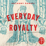 RANERI,ANTHONY - EVERYDAY ROYALTY (Vinyl LP)