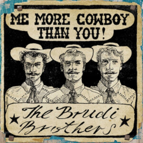 BRUDI BROTHERS - MOTHERLAND/ME MORE COWBOY THAN YOU EP (Vinyl LP)