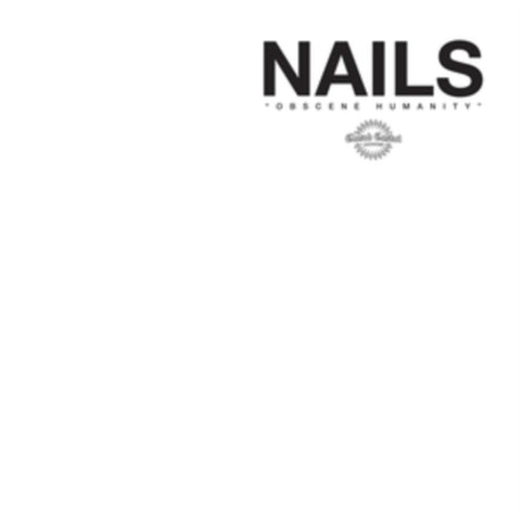 NAILS - OBSCENE HUMANITY (Vinyl LP)