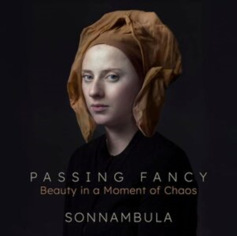 SONNAMBULA - PASSING FANCY - BEAUTY IN A MOMENT OF CHAOS (Music CD)