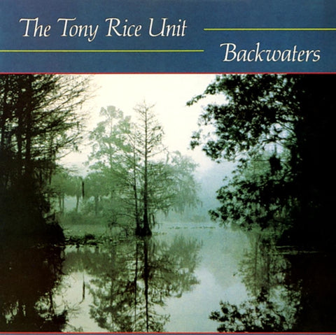 TONY RICE UNIT - BACKWATERS (180G) (Vinyl LP)