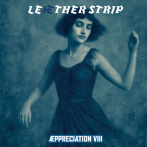 LEAETHER STRIP - AEPPRECIATION VIII (Music CD)