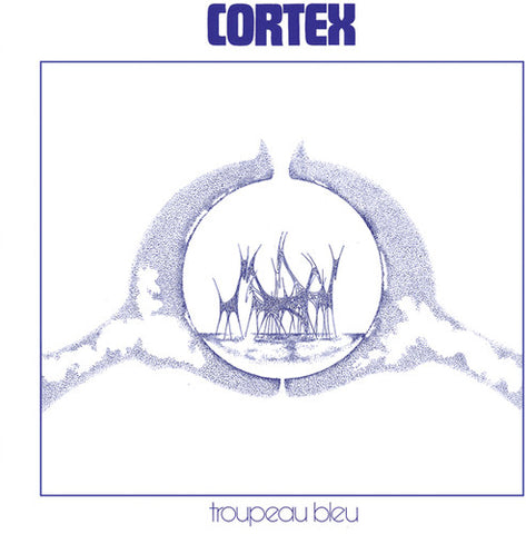 CORTEX - TROUPEAU BLEU (Vinyl LP)