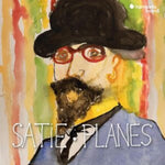 ALAIN PLANES - SATIE (Music CD)