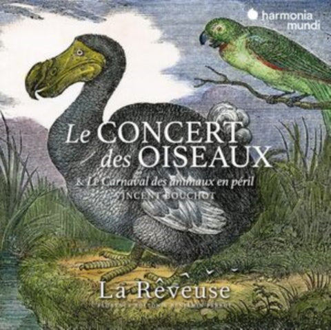 LA REVEUSE / FLORENCE BOLTON / BENJAMIN PERROT - LE CONCERT DES OISEAUX. VINCENT BOUCHOT: LE CARNAVAL DES ANIMAUX (Music CD)