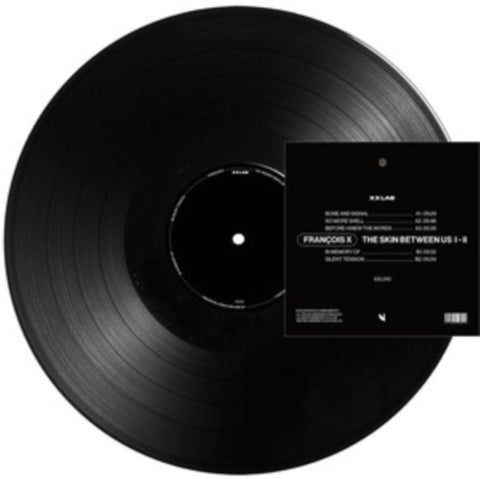 FRANCOIS X - SKIN BETWEEN US I-II (Vinyl LP)