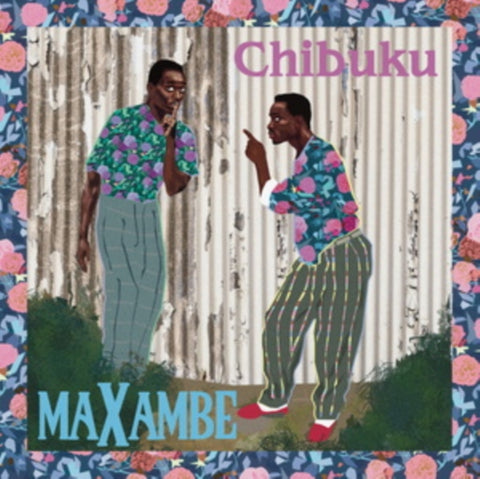 CHIBUKU - MAXAMBE (Vinyl LP)