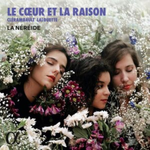 LA NEREIDE - LE COEUR ET LA RAISON (Music CD)