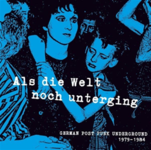 VARIOUS ARTISTS - ALS DIE WELT NOCH UNTERGING: GERMAN POST PUNK UNDERGROUND 1979-19 (Vinyl LP)