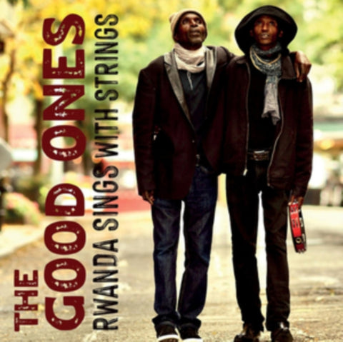 GOOD ONES - RWANDA SINGS WITH STRINGS (Music CD)
