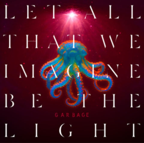 GARBAGE - LET ALL THAT WE IMAGINE BE THE LIGHT (ORANGE VINYL) (Vinyl LP)