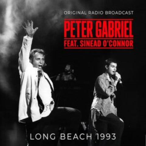 GABRIEL,PETER FEAT. SINEAD O' CONNOR - LONG BEACH 1993 / RADIO BROADCAST (Music CD)