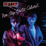 SOFT CELL - NON-STOP EROTIC CABARET (Vinyl 2LP)