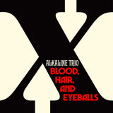 ALKALINE TRIO - BLOOD, HAIR & EYEBALLS (Vinyl LP)