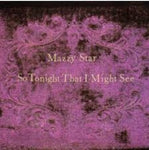 MAZZY STAR - SO TONIGHT THAT I MIGHT SEE (VIOLET SMOKE W/ PURPLE & BLACK SPLATTER VINYL LP)