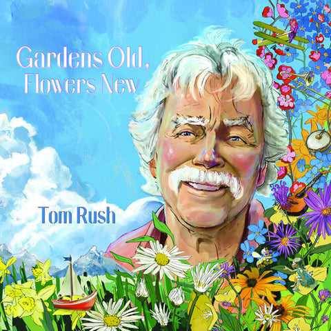 Tom Rush - Gardens Old, Flowers New (Vinyl LP)