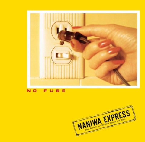 NANIWA EXPRESS - NO FUSE